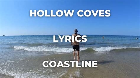This summer air by the seaside. . Hollow coves coastline lyrics